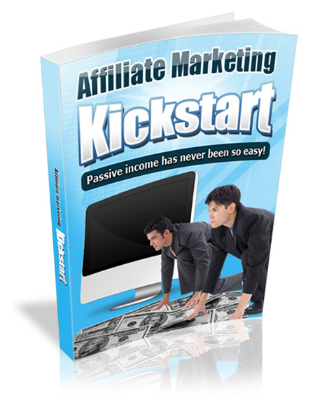 Affiliate Marketing Kickstart: Passive Income affiliate marketing kickstart passive income ebook