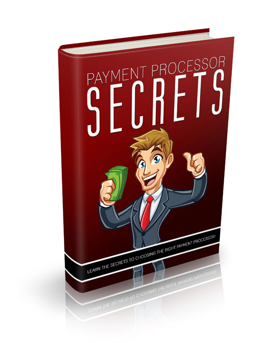Payment Processor Secrets payment processor secrets ebook